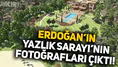 Erdoğan'ın Marmaris'e yaptırdığı Yazlık Sarayı'nın fotoğrafları ortaya çıktı!