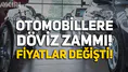 Araba fiyatlarına kur zammı geldi, otomobil fiyatları güncellendi! İşte en ucuz arabalar