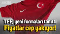 TFF, A Milli Takım'ın yeni formalarını tanıttı: Fiyatlar dudak uçuklattı