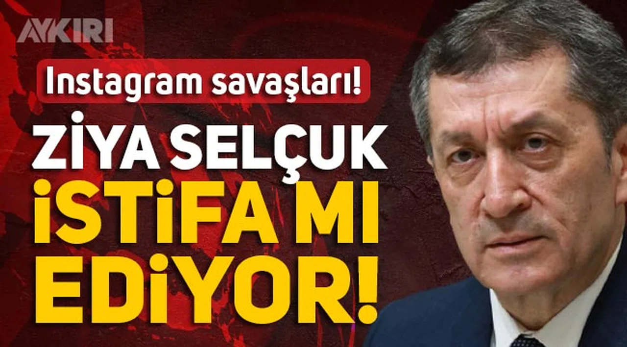 Ziya Selçuk istifa mı etti? Milli Eğitim Bakanı Instagram savaşları...