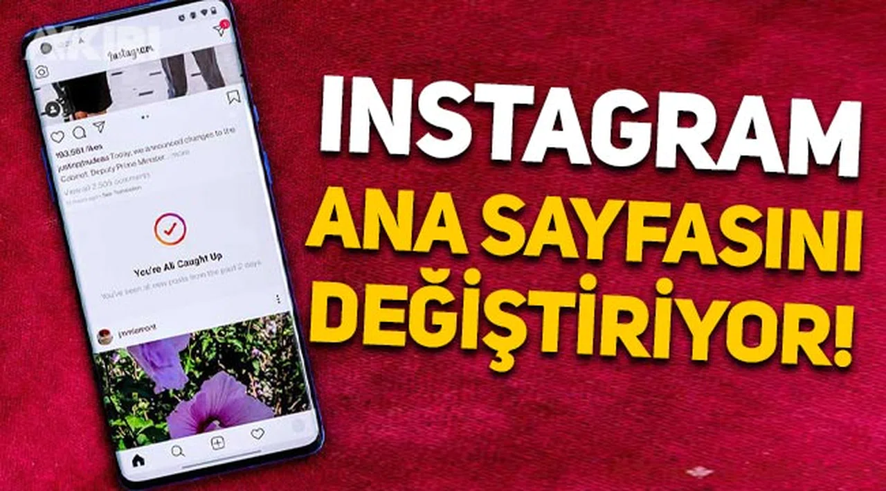 Instagram kullananlar dikkat: Ana sayfa görünümü değişiyor!