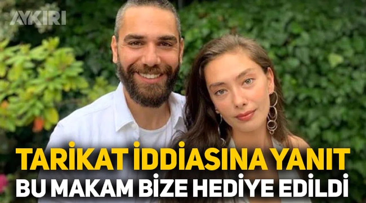Kadir Doğulu ve Neslihan Atagül'den tarikat yanıtı: "Bu makam bize hediye edildi"