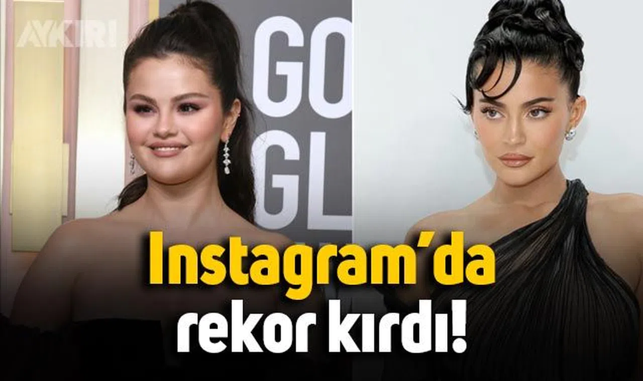 Selena Gomez Instagram'da rekor kırdı, Kylie Jenner'ı geçti