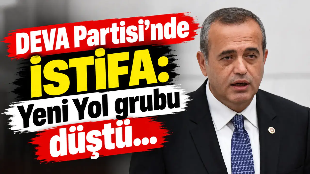 DEVA Partili Ertuğrul Kaya tüm görevlerinden istifa etti: Meclis'te Yeni Yol Grubu oluştu