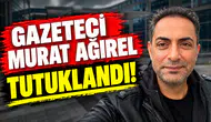 Murat Ağırel tutuklandı!