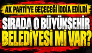 AK Parti'ye yeni katılacak büyükşehir belediyesi hangisi olacak