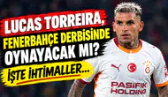 Torreira Fenerbahçe derbisinde oynayacak mı?