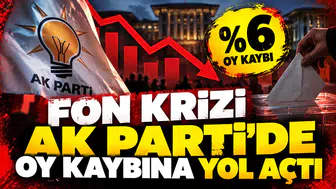 "Fon krizi AK Parti’de yüzde 6 civarında oy kaybına yol açtı"