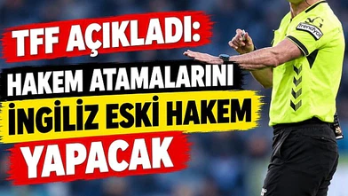 Hakem atamalarını kimin yapacağı açıklandı