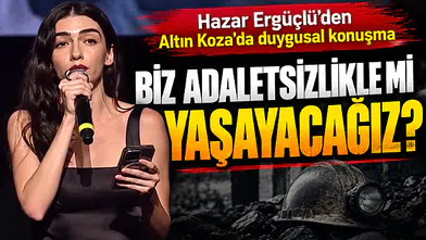 Hazar Ergüçlü: Biz adaletsizlikle mi yaşayacağız?