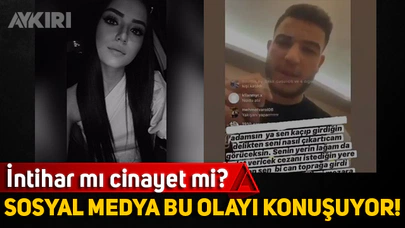 İntihar ettiği iddia edilen Aleyna Çakır neden öldü?