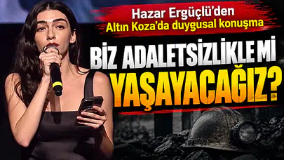 Hazar Ergüçlü: Biz adaletsizlikle mi yaşayacağız?