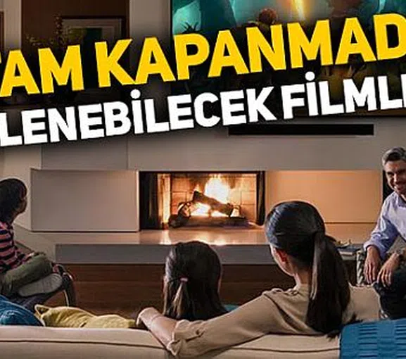 Tam kapanmada izlenebilecek 9 film, aileyle izlenebilecek film önerileri!