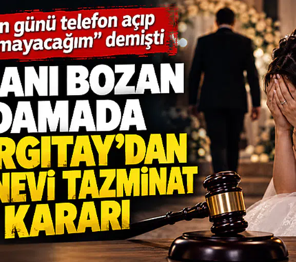 Düğün günü nişanı bozan damada Yargıtay'dan manevi tazminat kararı