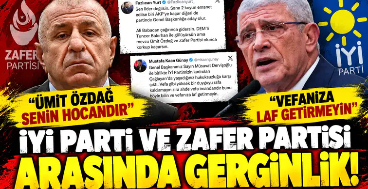 İYİ Parti ve Zafer Partisi arasında sert polemik