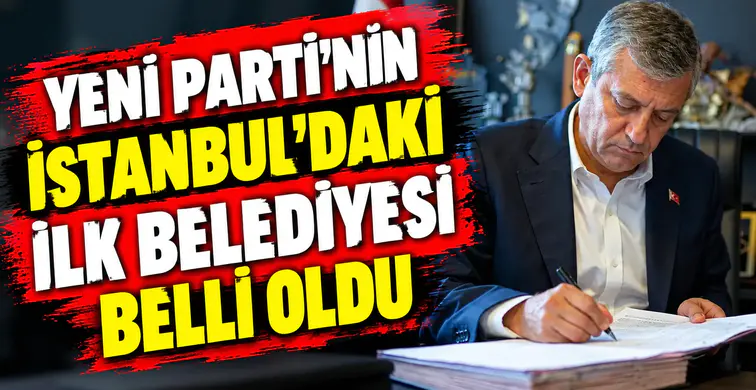 Yeni Parti’nin İstanbul’daki ilk belediyesi belli oldu