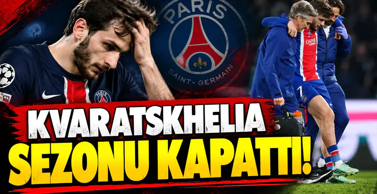 PSG’de Kvaratskhelia şoku: Sezonu kapattı