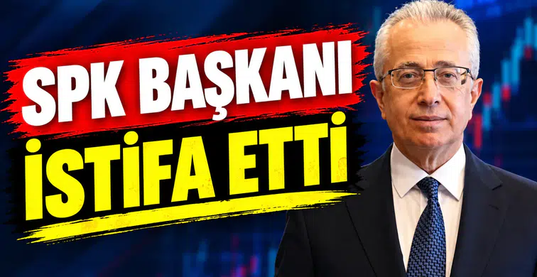 SPK Başkanı istifa etti!