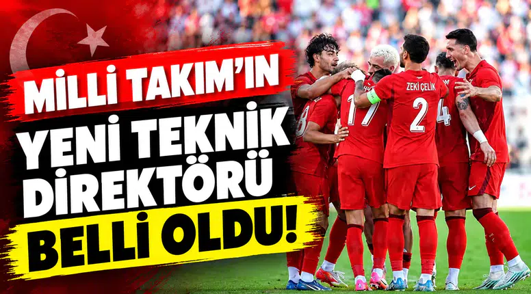 Milli Takım'ın yeni hocası belli oldu!