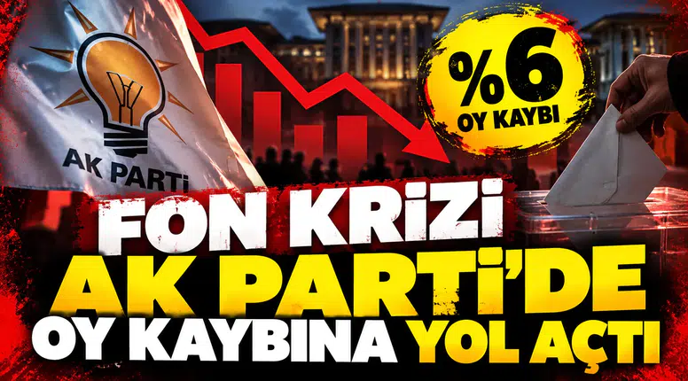"Fon krizi AK Parti’de yüzde 6 civarında oy kaybına yol açtı"