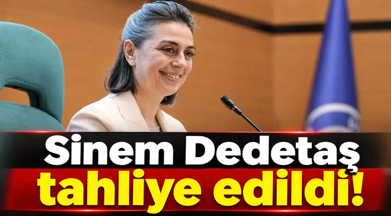 Sinem Dedetaş tahliye edildi!
