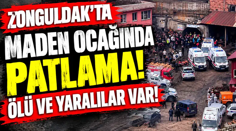Zonguldak'ta maden ocağında patlama! 3 madenci hayatını kaybetti
