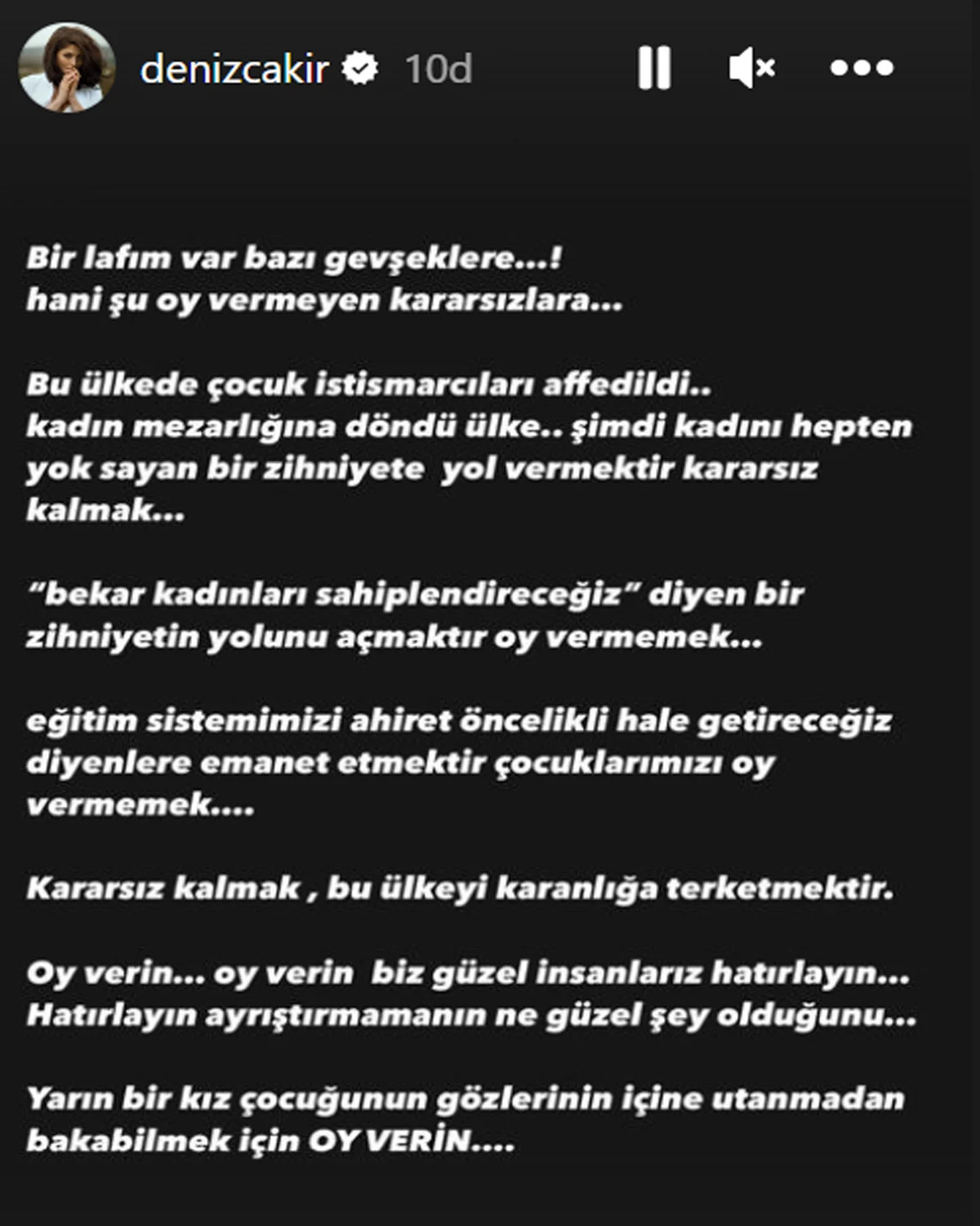 Kararsız seçmenlere oyuncu Deniz Çakır'dan mesaj var! "Kararsız kalmak bu ülkeyi karanlığa terk etmektir."