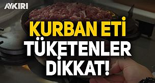 Kurban eti tüketirken dikkat!