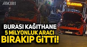 Burası Kağıthane! 5 Milyonluk Ferrari'yi bırakıp gitti!