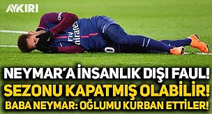 Neymar'a insanlık dışı faul, sezonu kapatmış olabilir! Baba Neymar: Oğlumu kurban ettiler!
