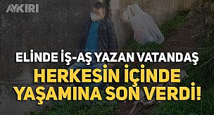 Samsun'da elinde iş-aş yazan vatandaş intihar etti
