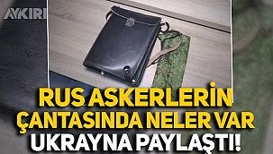 Rus askerlerin çantalarında neler var? Ukrayna Silahlı Kuvvetleri tek tek paylaştı!