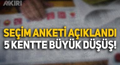 Son seçim anketi açıklandı: AKP'nin oyları 5 kentte büyük düştü