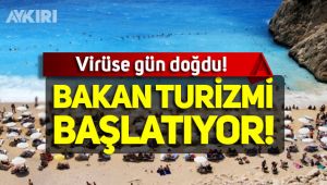 Bakan, yerli turizmi başlatacakları tarihi açıkladı