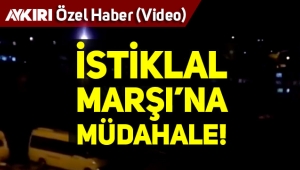 İstiklal Marşı böyle engellendi