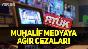 Muhalif medyaya ağır cezalar!