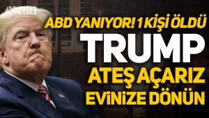 ABD'de Floyd eylemleri büyüyor, 1 kişi öldü, Trump'tan tehdit