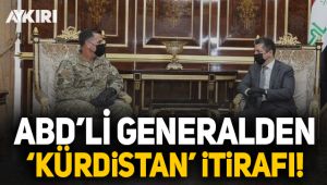ABD'li generalden 'Kürdistan' itirafı