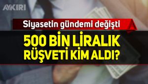 AKP'deki Rüşvet itirafı Ankara siyasetine bomba gibi düştü