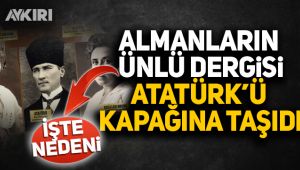 Almanların ünlü dergisi Atatürk'ü kapağına taşıdı