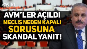 AVM'ler açıldı Meclis neden kapalı sorusuna skandal yanıt!
