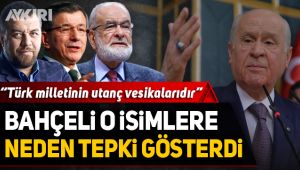 Bahçeli o isimlere neden tepki gösterdi?