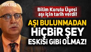 Bilim Kurulu Üyesi'nden çarpıcı açıklama
