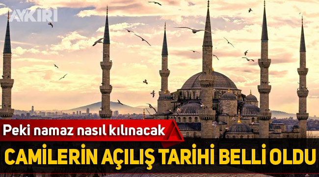 Camiler ne zaman açılıyor