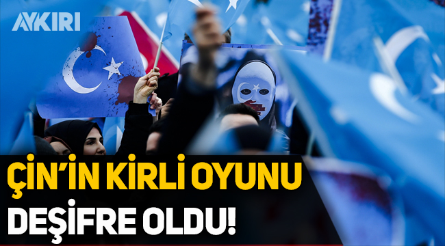 Çin'in kirli oyunu deşifre oldu!