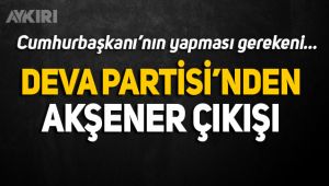 DEVA Partisi'nden Meral Akşener yorumu
