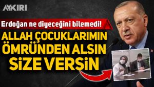 Erdoğan o sözlere ne diyeceğini bilemedi 