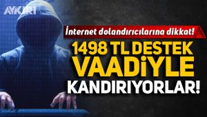 ‘Her aileye 1498 TL destek’ vaadiyle kandırıyorlar