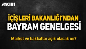 İçişleri Bakanlığı'ndan Ramazan bayramı genelgesi