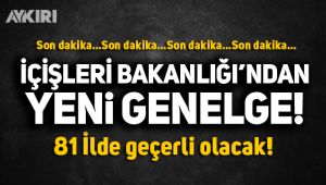 İçişleri Bakanlığı'ndan yeni genelge 